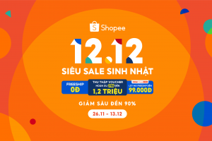 Shopee 12.12 Siêu Sale Sinh Nhật tôn vinh doanh nghiệp Việt và tri ân người dùng với ưu đãi lên đến 90%